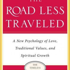 The Road Less Traveled: New Phychology of Love, Traditional Values and Spiritual Growth