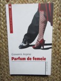Giovanni Arpino - Parfum de femeie