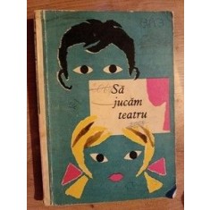 Sa jucam teatru Editura: Tineretului