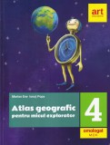 Marian Ene, Ionut Popa - Atlasul geografic pentru micul explorator. Clasa a IV-a