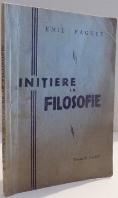 INITIERE IN FILOSOFIE de EMIL FAGUET , 1934 foto