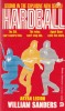 Carte William Sanders - Hardball, 1992, Engleza, Brosata, Stare Buna, 199 Pagini
