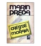 Marin Preda - Marin Preda - Creatie si morala - 120635
