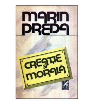 Marin Preda - Marin Preda - Creatie si morala - 120635 foto