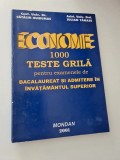 Economie, 1000 teste grilă , bacalaureat și admiterea in &icirc;nvățăm&acirc;ntul superior