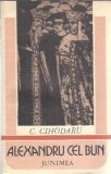 Alexandru cel Bun - C. Cihodaru