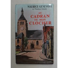 AU CADRAN DE MON CLOCHER par MAURICE GENEVOIX , 1960