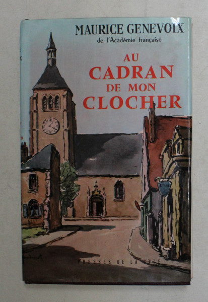AU CADRAN DE MON CLOCHER par MAURICE GENEVOIX , 1960