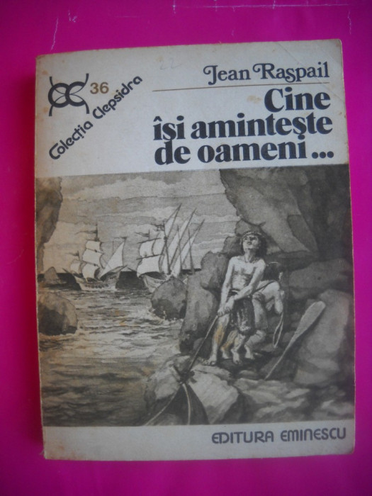 HOPCT CINE ISI AMINTESTE DE OAMENI-JEAN RESPAIL-EDIT EMINESCU 1989-268PAGINI