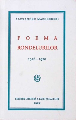 POEMA RONDELURILOR 1916-1920-ALEXANDRU MACEDONSKI-278548 foto
