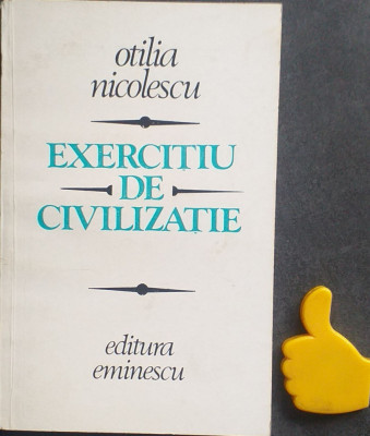 Exercitiu de civilizatie Otilia Nicolescu cu autograf foto