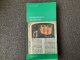 JACQUES LE GOFF - IMAGINARUL MEDIEVAL 10/1