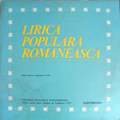 Disc vinil, LP. LIRICA POPULARA ROMANEASCA. DISC PENTRU CLASELE V-VIII-COLECTIV