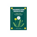 Dandelion Medicine, 2nd Edition: Forage, Feast, and Nourish Yourself with This Common, Extraordinary Weed