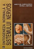 Cumpara ieftin Ontogeneza normala a sistemului nervos - 1999 - Andy R. M. Chirculescu (B261)