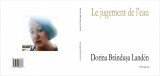 Dorina Brandusa Landen, Le jugement de l&#039;eau