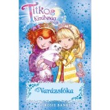 Titkos Kir&aacute;lys&aacute;g 20. - Var&aacute;zsf&oacute;ka - Rosie Banks