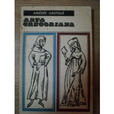 ARTA GREGORIANA de AMEDEE GASTOUE , 1967