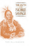 The Myth of the Noble Savage - Ter Ellingson