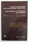 SOURCE MECHANISM AND EARTHQUAKE PREDICTION , SOUS LA DIRECTION de CLAUDE J. ALLEGRE , 1980
