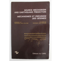 SOURCE MECHANISM AND EARTHQUAKE PREDICTION , SOUS LA DIRECTION de CLAUDE J. ALLEGRE , 1980