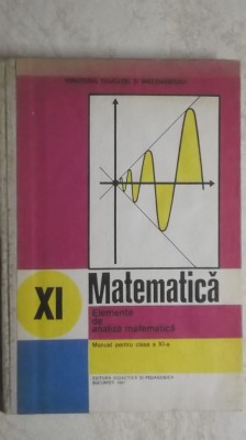 Gh. Gussi, s.a. - Matematica. Elemente de analiza matematica. Manual foto