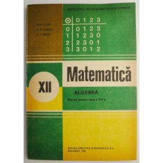 Matematica. Algebra Manual pentru clasa a XII-a &ndash; Ion D. Ion