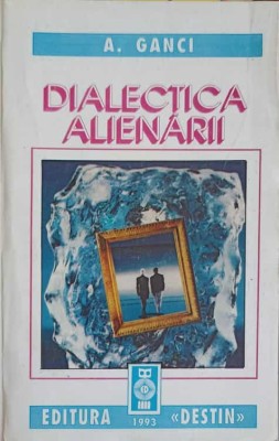 DIALECTICA ALIENARII-A. GANCI-249699 foto