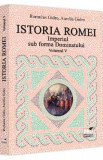 Istoria Romei. Imperiul sub forma Dominatului Vol.5 - Romulus Gidro, Aurelia Gidro