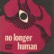No Longer Human