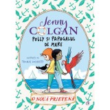 Polly si papagalul de mare. O noua prietena. Volumul III, Jenny Colgan
