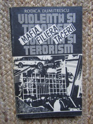 Rodica Dumitrescu - Mafia filiera tacerii foto