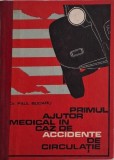 Primul ajutor medical in caz de accidente de circulatie - Paul Blidaru