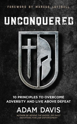 Unconquered: 10 Principles to Overcome Adversity and Live Above Defeat foto