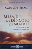 Mesaje de dincolo de moarte - James van Praagh
