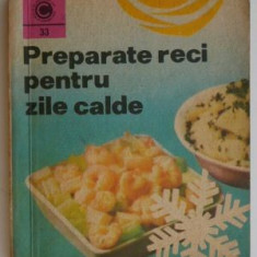 Preparate reci pentru zile calde – Draga Neagu