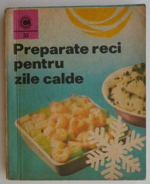 Preparate reci pentru zile calde &amp;ndash; Draga Neagu foto