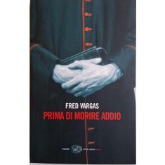 Prima di moririe addio &ndash; Fred Vargas