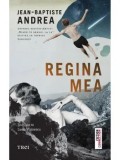 Cumpara ieftin Regina mea/Jean-Baptiste Andrea