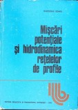 MISCARI POTENTIALE SI HIDRODINAMICA RETELELOR DE PROFILE-GHEORGHE ZIDARU-265264