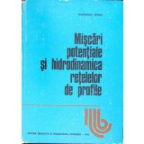 MISCARI POTENTIALE SI HIDRODINAMICA RETELELOR DE PROFILE-GHEORGHE ZIDARU-265264