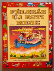 Felszaz uj esti mese, erdekfeszito mesek kicsinyeknek - Ann McKie