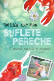 Suflete pereche - Paperback brosat - Tom Ellen, Lucy Ivison - Epica Publishing, 2021