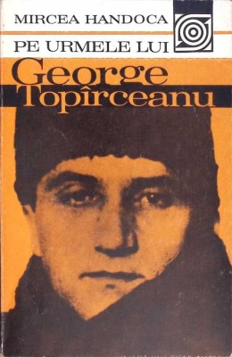 PE URMELE LUI GEORGE TOPARCEANU-MIRCEA HANDOACA-126947 foto