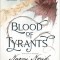 Blood of Tyrants: Book Eight of Temeraire