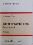 DREPT PROCESUAL PENAL - PARTEA GENERALA , EDITIA 2 de ANASTASIA CRISU , 2007