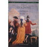 Carlo Goldini - Teatro III/Teatru III (Editia: 2013)