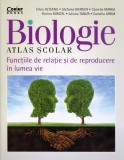 Atlas Scolar De Biologie. Functiile De Relatie Si De Reproducere In Lumea Vie, Silvia Olteanu - Editura Corint