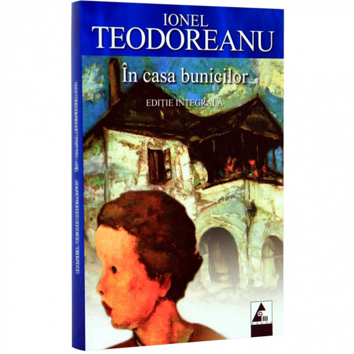 In casa bunicilor - Ionel Teodoreanu