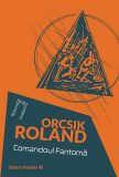 Comandoul Fantomă - Paperback brosat - Orcsik Roland - Paralela 45